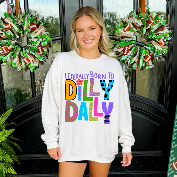 Dilly Dally Sweatshirt