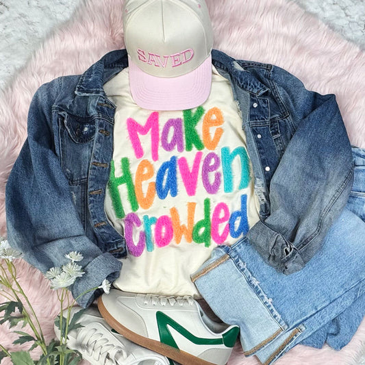 Make Heaven Crowded Tee