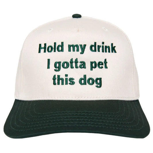 Hold My Drink I Gotta Pet This Dog Trucker Hat